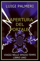 L'Apertura del Portale: Libro Uno B0BBY1PSRX Book Cover