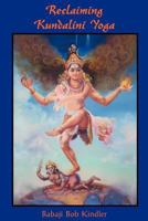 Reclaiming Kundalini Yoga 1891893114 Book Cover