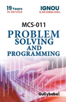 MCS-011 Problem Solving And Programming 8189086421 Book Cover