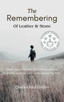 THE REMEMBERING: Of Leather & Stone B0DMLW983V Book Cover