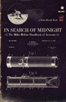 In Search of Midnight, The Mike McGee Handbook of Awesome 0982148828 Book Cover