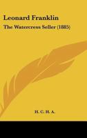 Leonard Franklin: The Watercress Seller 1120635829 Book Cover