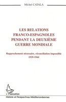 Les relations franco-espagnoles pendant la Deuxième Mondiale 2738457150 Book Cover