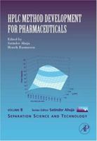 HPLC Method Development for Pharmaceuticals, Volume 8 (Separation Science and Technology) (Separation Science and Technology) 0123705401 Book Cover