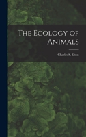 Ecology of Animals (Science Pbs.) 1016433883 Book Cover