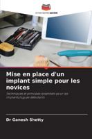 Mise en place d'un implant simple pour les novices (French Edition) 6200712824 Book Cover