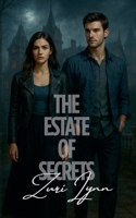 The Estate Of Secrets B0FFPFDS5V Book Cover