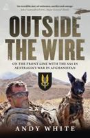 Outside the Wire : On the Frontline with the SAS in Australia's War in Afghanistan 1761473875 Book Cover