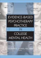 Evidence-based Psychotherapy Practice in College Mental Health 0789030683 Book Cover