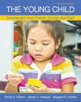 The Young Child: Development from Prebirth Through Age Eight 0134029429 Book Cover