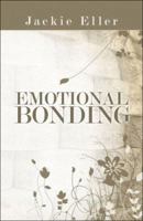 Emotional Bonding 1424163668 Book Cover