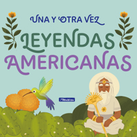 Una y otra vez 2. Leyendas latinoamericanas / Again and Again 2: Latin American Legends (Una Y Otra Vez/ Again and Again, 2) (Spanish Edition) 9588983649 Book Cover