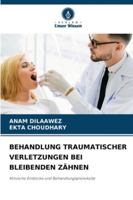 Behandlung Traumatischer Verletzungen Bei Bleibenden Zähnen 6209330061 Book Cover