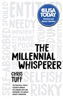 The Millennial Whisperer: The Practical, Profit-Focused Playbook for Working With and Motivating the World’s Largest Generation 1642792772 Book Cover
