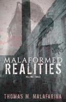 Malaformed Realities Volume 3 1620066416 Book Cover