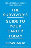 The Survivors Guide To Your Career Today 1838591370 Book Cover