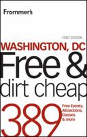 Frommer's Washington, DC Free and Dirt Cheap 0470582537 Book Cover