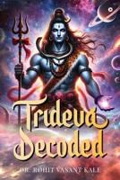 Trideva Decoded B0DV429DL1 Book Cover