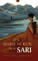 It's Hard To Run In A Sari 1735122831 Book Cover