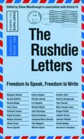 The Rushdie Letters: Freedom to Speak, Freedom to Write 0803281986 Book Cover