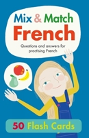 Mix & Match French Flash Cards: Questions and answers for practising French (Hello Languages) 1911509993 Book Cover