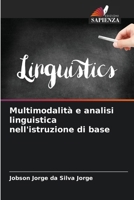 Multimodalità e analisi linguistica nell'istruzione di base 6207249240 Book Cover