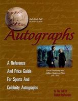 Autographs: A Reference and Price Guide for Sports and Celebrity Autographs 188743268X Book Cover