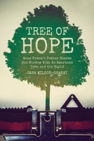 Tree of Hope: Anne Frank's Father Shares His Wisdom With An American Teen and the World 1638371237 Book Cover
