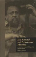 Jazz Research and Performance Materials: A Select Annotated Bibliography, Second Edition (Garland Reference Library of the Humanities) 0815303734 Book Cover