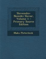 Slovensko-Nem KI Slovar, Volume 1 1287615503 Book Cover