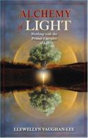 Alchemy of Light: Working with the Primal Energies of Life 1890350133 Book Cover
