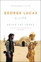 George Lucas 0316257443 Book Cover