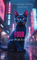 Four: A Numerology Guide To Life Path 4 (Nine Lives Numerology Series) 1763884724 Book Cover