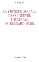 La critique sociale dans l'oeuvre théâtrale de Bernard Dadié 2858023492 Book Cover