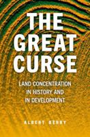 The Great Curse: Land Concentration in History and in Development 0197782671 Book Cover