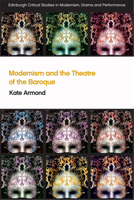 Modernism and the Theatre of the Baroque 1474452442 Book Cover