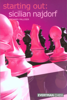 Starting Out: Sicilian Najdorf (Starting Out - Everyman Chess) 1857443926 Book Cover