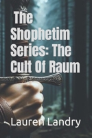 The Shophetim: The Cult of Raum B08C9616XC Book Cover