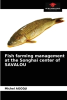 Fish farming management at the Songhai center of SAVALOU 6203616850 Book Cover