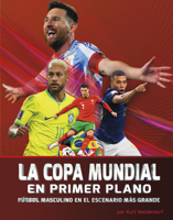 La Copa Mundial En Primer Plano: Fútbol Masculino En El Escenario Más Grande B0FGDG45PK Book Cover