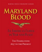 Maryland Blood: An American Family in War and Peace, the Hambletons 1657 to the Present 099659440X Book Cover