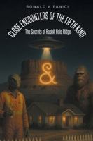 Close Encounters of the Fifth Kind: The Secrets of Rabbit Hole Ridge B0G5HBBTVZ Book Cover