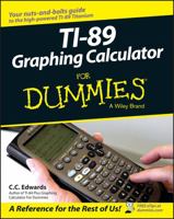 TI-89 Graphing Calculator For Dummies (For Dummies (Math & Science)) 0764589121 Book Cover