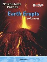 Earth Erupts (Turbulent Planet) 1410910253 Book Cover