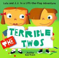 Terrible Twos, The: (J. J. and Lulu) 0786802685 Book Cover