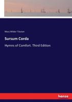 Sursum Corda. Hymns for the Sick and Suffering 1018307338 Book Cover