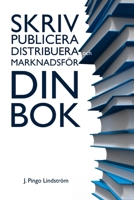 Skriv, publicera, distribuera och marknadsför din bok. 9197639699 Book Cover