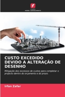 Custo Excedido Devido a Alteração de Desenho 6205731827 Book Cover