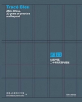 Tracé Bleu: AS in China, 20 years of practice and beyond 7576514124 Book Cover