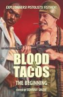 Blood & Tacos: The Beginning 1894953908 Book Cover